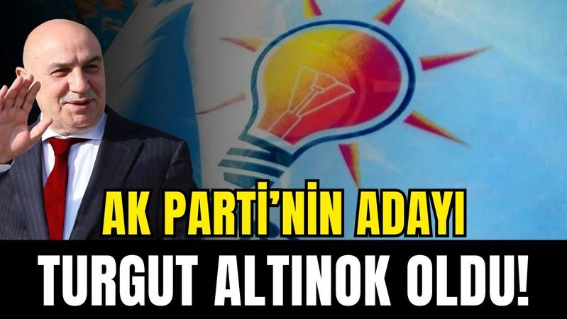 AK Parti'nin Ankara adayı Turgut Altınok oldu!