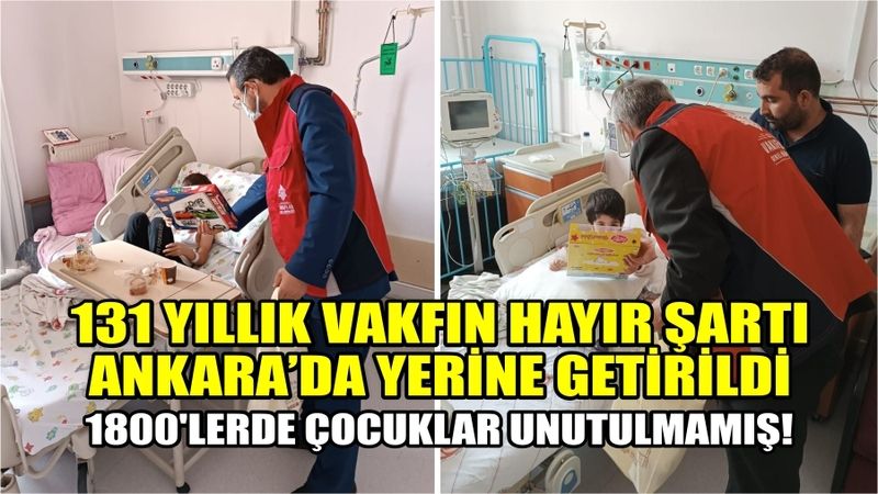 131 yıllık vakfın hayır şartı Ankara'da yerine getirildi