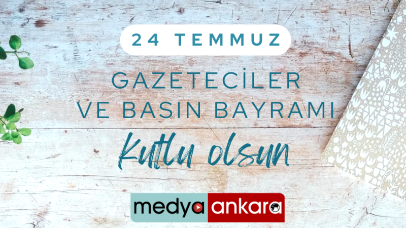 24 Temmuz Gazeteciler ve Basın Bayramı Kutlu Olsun!