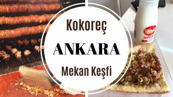 Ankara'da Kokoreç Nerede Yenir? Kokoreç Türk mü Yunan mı? İşte En İyi Ankara Kokoreççi Mekanları...