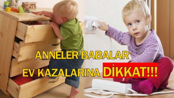  Ev Kazaları Yüzünden Hastanelik Olan Çocuk Sayısı Çok Fazla