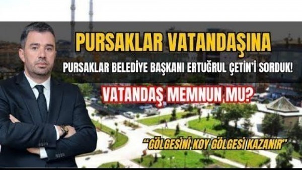  Pursaklar halkı, Başkan Ertuğrul Çetin'in çalışmalarını nasıl buluyor? ilçedeki vatandaşlar anlattı!