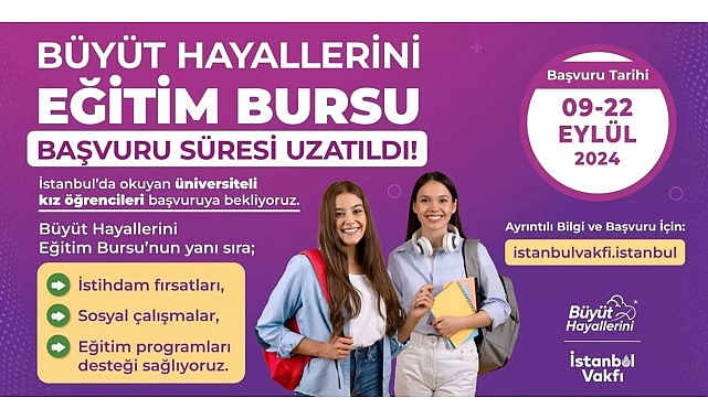 İBB İstanbul Vakfı çatısı altında, Dr. Dilek Kaya İmamoğlu öncülüğünde yürütülen Büyüt Hayallerini projesinin sağladığı burs desteğine başvuru süresi 22 Eylül'e kadar uzatıldı