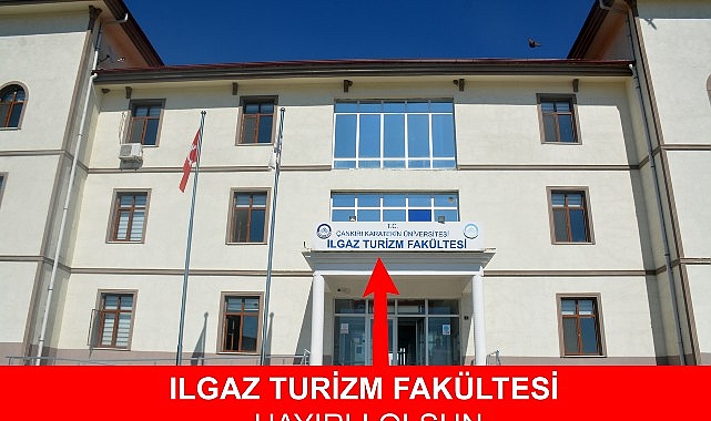 Ilgaz Turizm Fakültesi Çankırı'ya Hayırlı Olsun