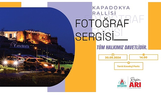  Kapadokya Rallisi Fotoğraf Sergisi 30 Eylül Pazartesi günü açılıyor