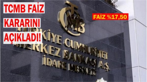  Merkez Bankası Yeni Politika Faizini Açıkladı. Faiz Oranı %17,50'ye yükseltildi