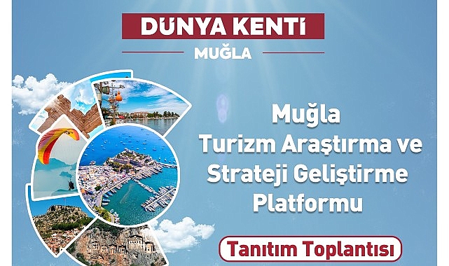  Muğla Büyükşehir Belediyesi Turizm Araştırma ve Strateji Geliştirme Platformu'nu tanıtıyor