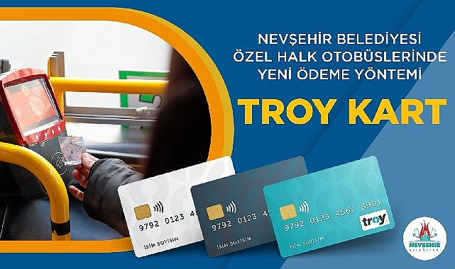  Nevşehir'de Troy Kart ile Toplu Taşıma Dönemi!