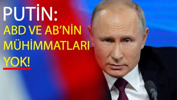 Rusya Devlet Başkanı Vladimir Putin: ABD2nin Ve Avrupa'nın Ukrayna'ya Yetecek Mühimmatı Yok!