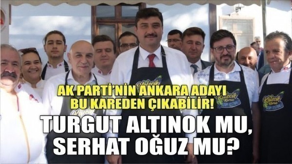 AK Parti'nin Ankara Adayı Bu Kareden Çıkabilir: Turgut Altınok mu, Serhat Oğuz mu?