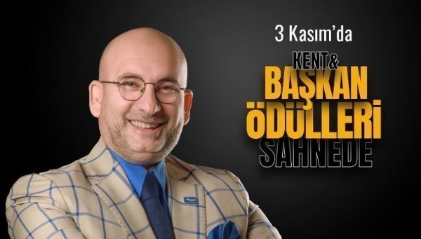 Kent & Başkan Ödülleri sahiplerini buluyor